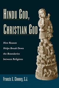Image of Hindu God, Christian God: How Reason Helps Break Down the Boundaries between Religions